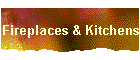 Fireplaces & Kitchens